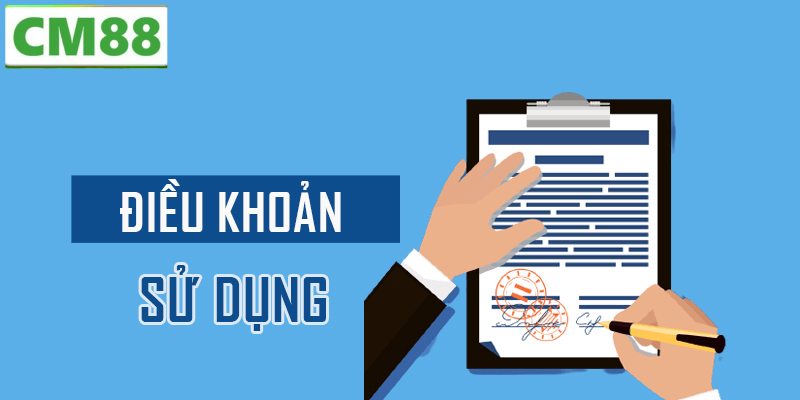 Những Quy Định Quan Trọng Trong Điều Khoản Và Điều Kiện CM88